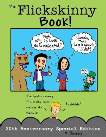 The Flickskinny Book: Twentieth Anniversary Edition Jeremy Long 9780997522761