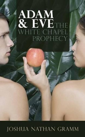 Adam & Eve by Joshua Nathan Gramm