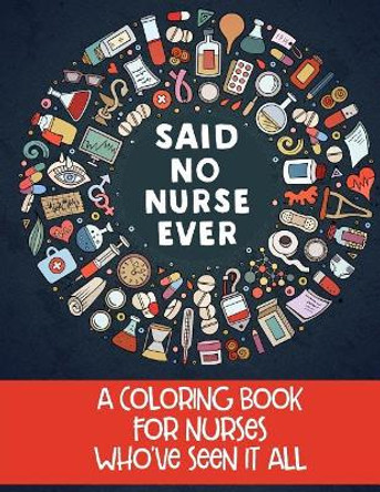 Said No Nurse Ever by Jess Erskine