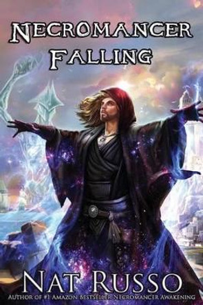 Necromancer Falling: Book Two of the Mukhtaar Chronicles Nat Russo 9780996005920