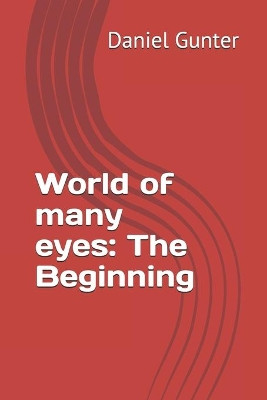 World of Many Eyes by Daniel Gunter