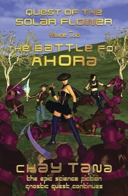 The Battle for Ahora by Chay Tana