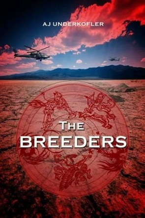 The Breeders by Aj Underkofler
