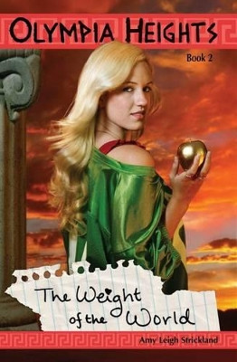 Olympia Heights: The Weight of the World Amy Leigh Strickland 9781478363866