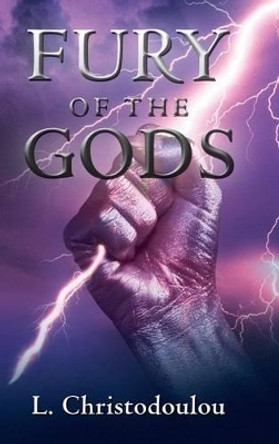 Fury of the Gods L. Christodoulou 9781491883365