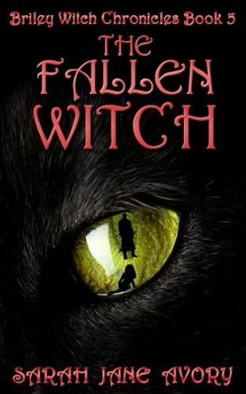 The Fallen Witch Sarah Jane Avory 9781514632574