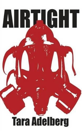 Airtight by Tara Adelberg