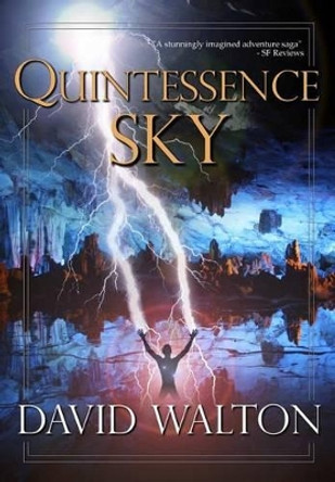 Quintessence Sky Dr David Walton (University of Murcia British Antarctic Survey, Cambridge) 9781492938477