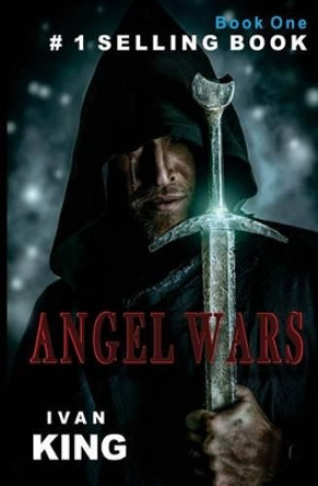 Angel Wars by Ivan King