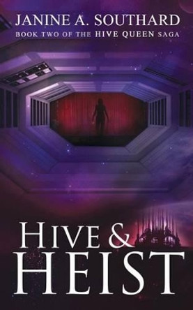 Hive & Heist Janine a Southard 9781633270022