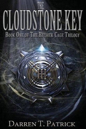 The Cloudstone Key by Darren T Patrick