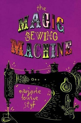 The Magic Sewing Machine by Maddie Chaffer