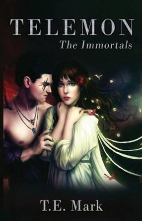 Telemon: The Immortals T E Mark 9781530513222