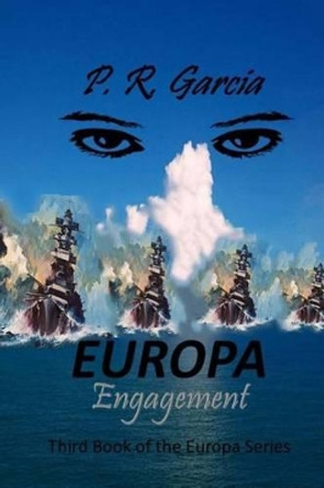 Europa: Engagement: (Book 3) P R Garcia 9781494205492