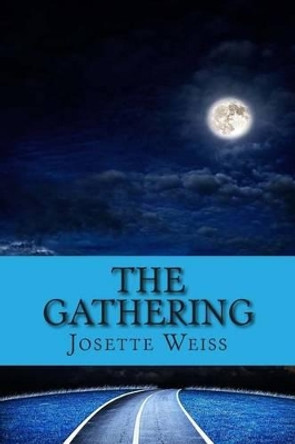 The Gathering Josette Weiss 9781492960874