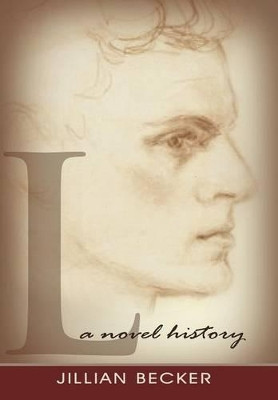 L: A Novel History Jillian Becker 9781477273937