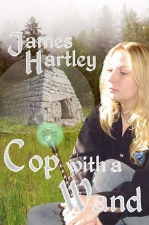 Cop with a Wand James Hartley (University of Keele UK University of Keele Staffordshire UK) 9781492963578