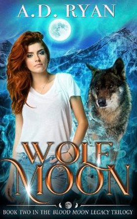 Wolf Moon A D Ryan 9781497377912