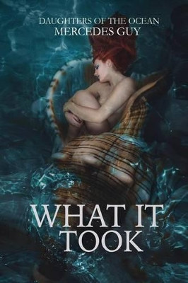 What It Took by Mercedes Guy