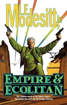 Empire & Ecolitan by L E Modesitt, Jr