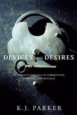 Devices and Desires K. J. Parker 9780316003384