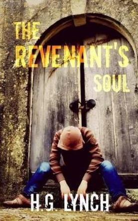 The Revenant's Soul H G Lynch 9781530250899