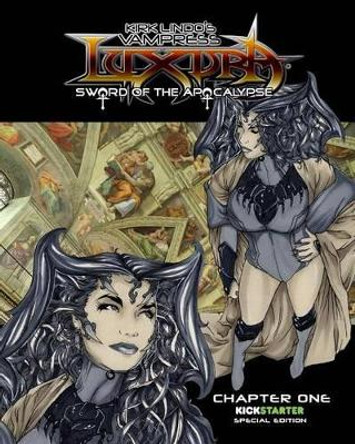 Vampress Luxura: Sword of the Apocalypse Chapter 1: Kickstarter Edition Kirk Lindo 9781492970682