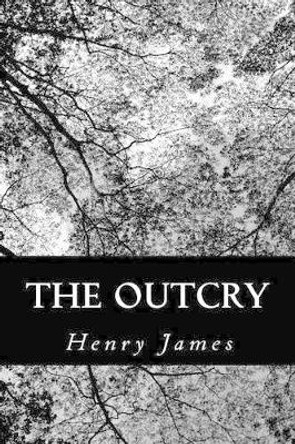 The Outcry Henry James 9781490393926
