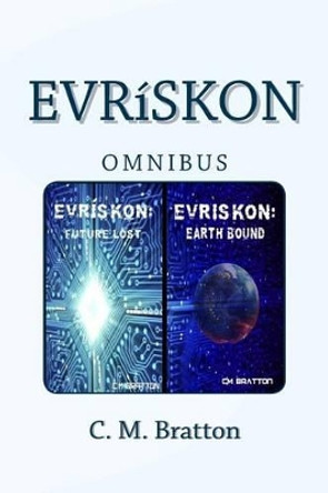 Evriskon Omnibus C M Bratton 9781514335406