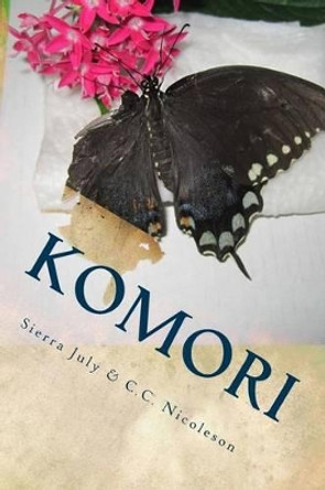 Komori: Book One of the Utopia Trilogy: Komori: Book One of the Utopia Trilogy C C Nicoleson 9781492124726