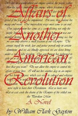 Affairs of Another American Revolution William Clark Gayton 9781478705925