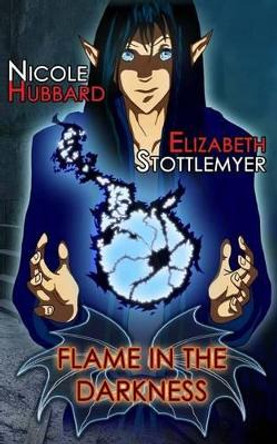 Flame in the Darkness Nicole D Hubbard 9781539575375
