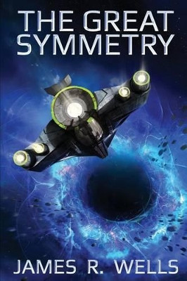 The Great Symmetry by Author James R Wells