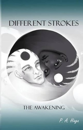 Different Strokes: The Awakening P a Hinga 9781480967366