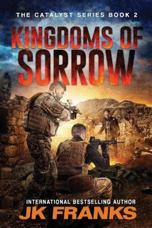 Kingdoms of Sorrow Jk Franks 9780997728958