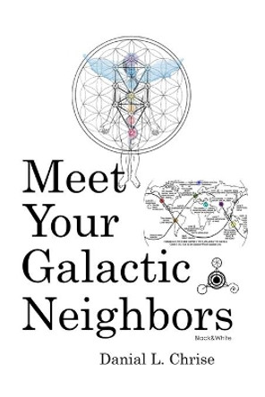 Meet Your Galactic Neighbors: Black & White Danial L Chrise 9781075094606