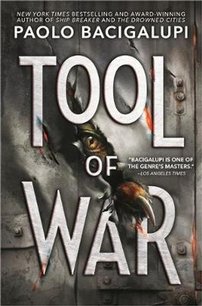 Tool of War Paolo Bacigalupi 9780316220811