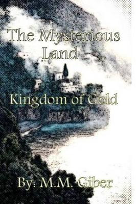 The Mysterious Land by M M Gabir
