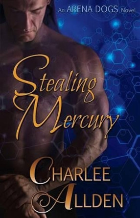 Stealing Mercury Charlee Allden 9780996179812