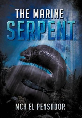 The Marine Serpent McR El Pensador 9781479715237