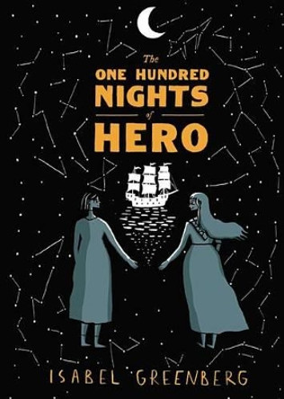 The One Hundred Nights of Hero: A Graphic Novel Isabel Greenberg 9780316259170