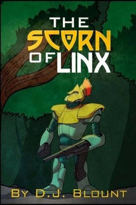 The Scorn of Linx by D J Blount