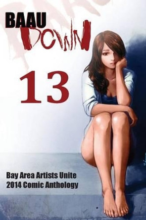BAAU Down 13 by Bay Area Artists Unite