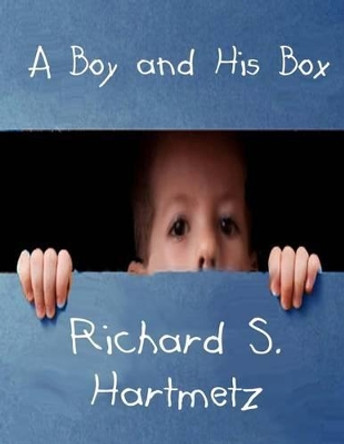 A Boy and His Box Richard S Hartmetz 9781492161486