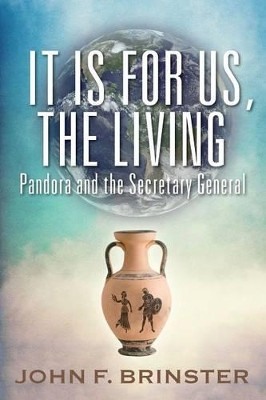 It Is for Us, the Living by John F Brinster