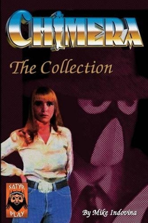 Chimera Collection Mike Indovina 9781494905293