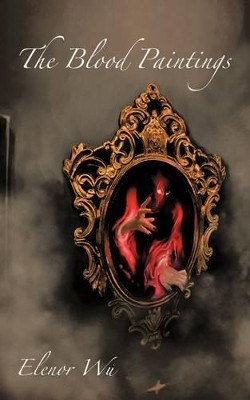 The Blood Paintings by Elenor Wu