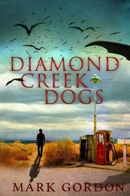 Diamond Creek Dogs by Professor Mark Gordon