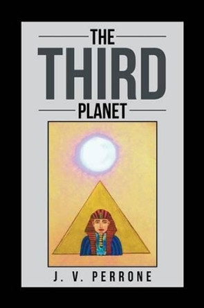 The Third Planet J V Perrone 9781493114283