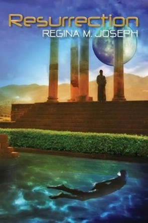Resurrection by Regina M Joseph